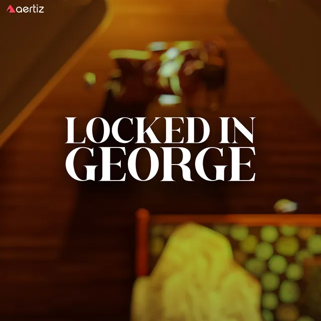 Locked in George