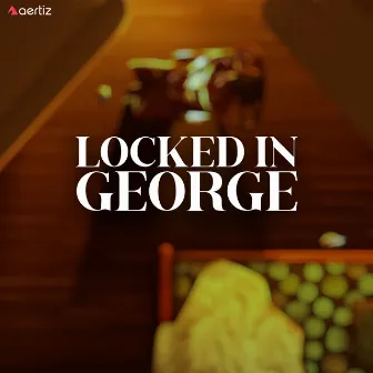 Locked in George by Athul Sebastian