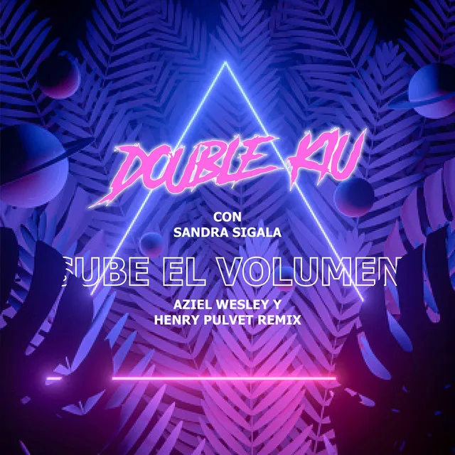 Sube el Volumen [Aziel Wesley & Henry Pulvet Remix] - Aziel Wesley y Henry Pulvet Remix