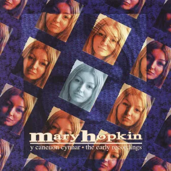 Y Caneuon Cynnar / The Early Recordings by Mary Hopkin