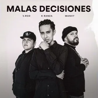 Malas Decisiones by K Ranza