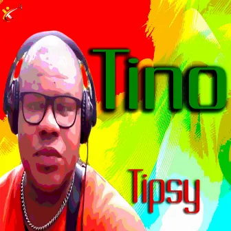 Tipsy by Tino