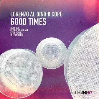 Good Times by Lorenzo Al Dino