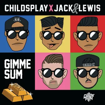 Gimme Sum by Jack & Lewis