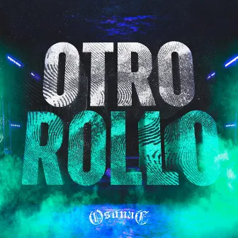 OTRO ROLLO by OsunaG