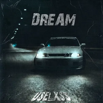 Dream by USELXSS