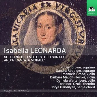 Isabella Leonarda: Motets & Sonatas by Isabella Leonarda