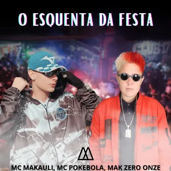 O Esquenta da Festa by MC Makauli