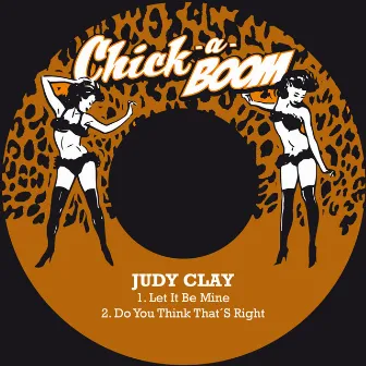 Let It Be Mine / Do You Think That´s Right by Judy Clay