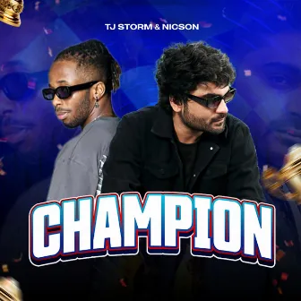 CHAMPION by Tj Storm