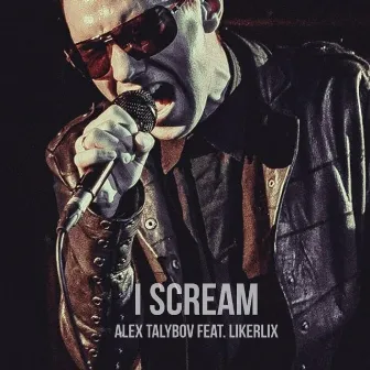 i scream by Alex Talybov