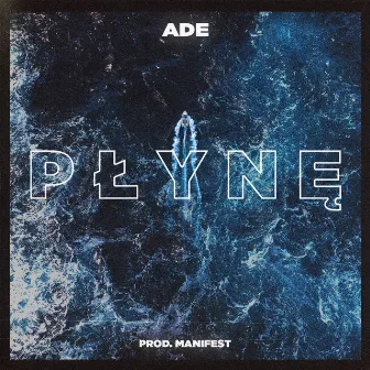 Płynę by AdE