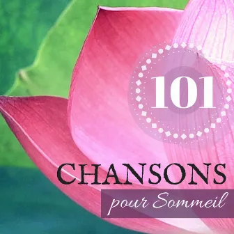 101 Chansons pour Sommeil - Musique zen pour moments de détente et relaxation profonde by Sommeil et Détente