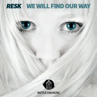 We Will Find Our Way by Resk