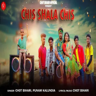 Chis Shala Chis by Punam Kalundia