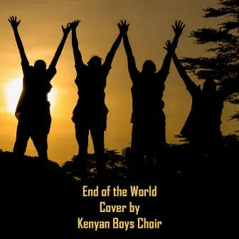 End of the World by The Kenyan Boys Choir