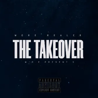 THE TAKEOVER by More Realer