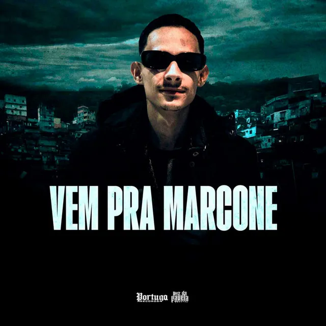 VEM PRA MARCONE