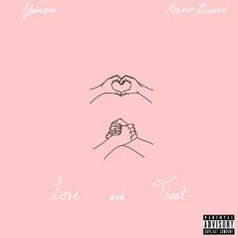 Love & Trust by YenØm