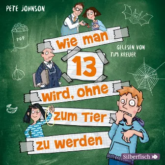 Wie man 13 wird, ohne zum Tier zu werden (Wie man 13 wird 2) by Pete Johnson