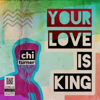 Your Love Is King by Chi Turner