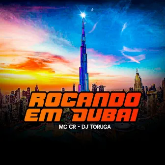 Roncando em Dubai by Dj Toruga