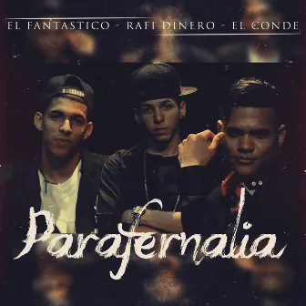 Parafernalia by El Fantastico