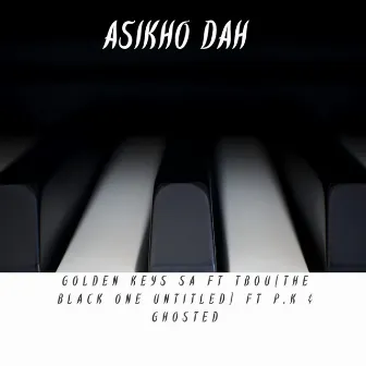 Asikho Dah by Golden keys SA