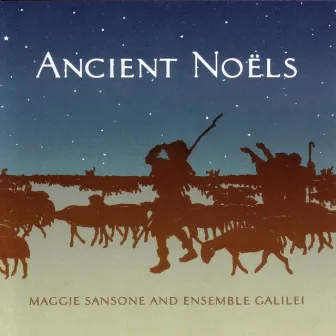 Ancient Noels by Ensemble Galilei