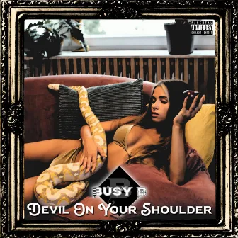 Devil On Your Shoulder by Bu$y B