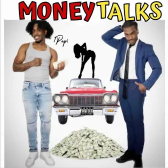 Money Talks by 1Papi