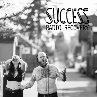 Radio Recovery by Success