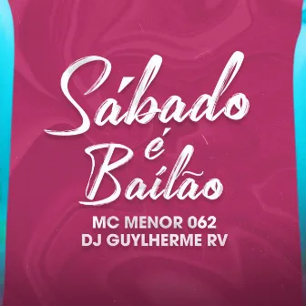 Sábado É Bailão by DJ Guylherme RV