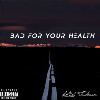 Bad For Your Health by Officialkidflow