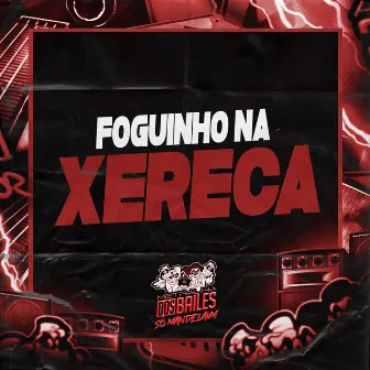 FOGUINHO NA XERECA by DJ Game Beat