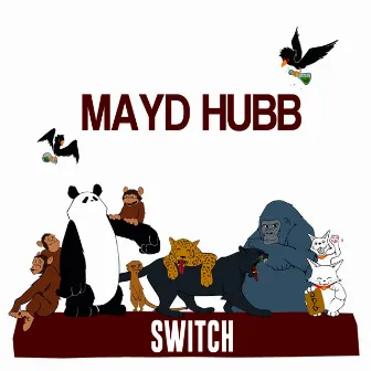 Switch by Maÿd Hubb