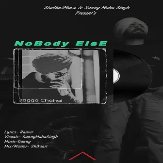 No Body Else by Jagga Chahal