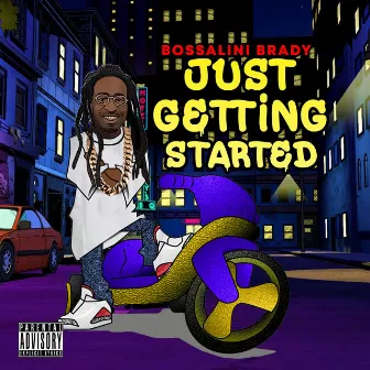 Just Getting Started by Bossalini Brady