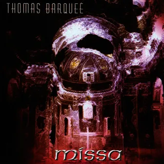 Missa by Thomas Barquee