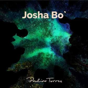 Josha Bo' by Paulina Torres