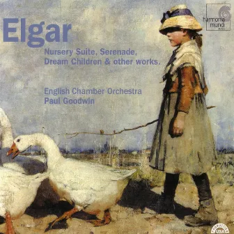 Elgar: Nursery Suite; Serenade for Strings; Dream Children; Sospiri; Elegy by Paul Goodwin