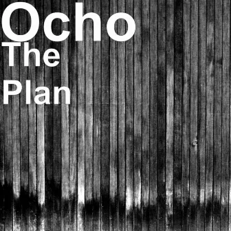 The Plan by Ocho