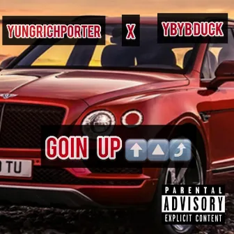 Goin' Up by Yung Rich Porter