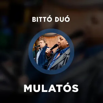 Mulatós by Bittó Duó