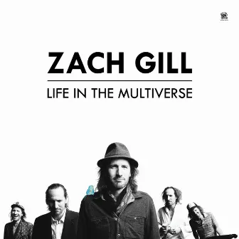 Life In The Multiverse by Zach Gill