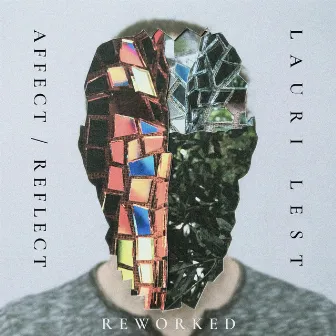 Affect / Reflect REWORKED by Lauri Lest