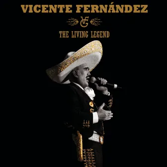 The Living Legend by Vicente Fernández