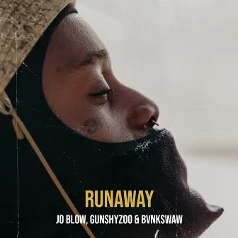 RUNAWAY by Joblow