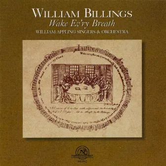 William Billings: Wake Evr'y Breath by William Billings