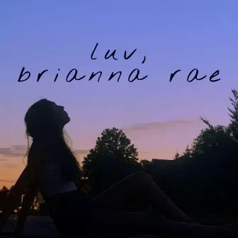 Luv, Brianna Rae by Brianna Rae